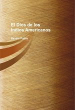 El Dios de los Indios Americanos
