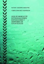 GUÍA DE MANEJO DE EXTRAVASACIONES, EXPOSICIONES Y DERRAMES DE CITOSTÁTICOS