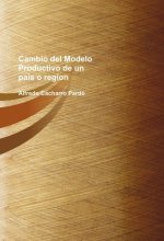 Cambio del Modelo Productivo de un pais o region