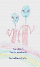 Ficus y Cais II: Todo fue un mal sueño