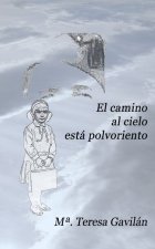 el camino al cielo está polvoriento