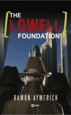 THE LOWELL FOUNDATION