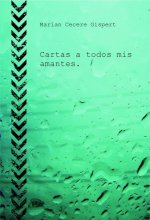 Cartas a todos mis amantes.