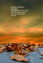 EJERCICIOS PRÁCTICOS DE PROCESADOR DE TEXTOS CON LIBRE OFFICE