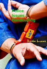 Police Issues: Handcuffing