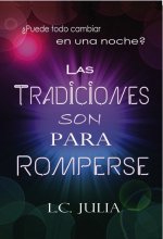 Las Tradiciones Son Para Romperse
