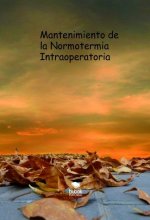 Mantenimiento de la Normotermia Intraoperatoria