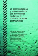 La desensibilización y reprocesamiento por movimientos oculares y el trastorno de estrés postraumáti