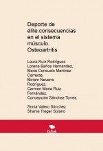 Deporte de élite:consecuencias en el sistema músculo. Osteoartritis