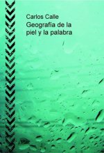 Geografía de la piel y la palabra