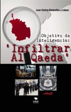 Objetivo de Inteligencia: ?Infiltrar Al Qaeda'