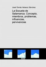 La Escuela de Salamanca. Concepto, miembros, problemas, infl