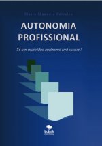 Autonomia Profissional - Só um individuo autónomo terá sucesso