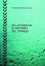 RELACIONES EN EL ENTORNO DE TRABAJO