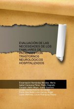 EVALUACIÓN DE LAS NECESIDADES DE LOS FAMILIARES DE PACIENTES CON TRASTORNOS NEUROLÓGICOS HOSPITALIZA