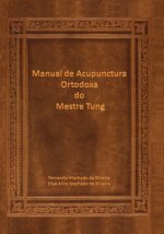 Manual de Acupunctura Ortodoxa do Mestre Tung
