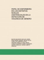 Papel de enfermería en los distintos niveles asistenciales en la detección de Violencia de Género