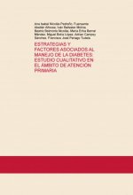 ESTRATEGIAS Y FACTORES ASOCIADOS AL MANEJO DE LA DIABETES: ESTUDIO CUALITATIVO EN EL ÁMBITO DE ATENC