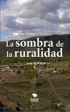 LA SOMBRA DE LA RURALIDAD. (La educación impuesta)