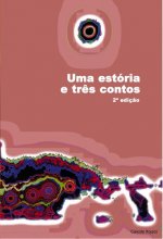 Uma estória e tr^s contos - 2ª edição
