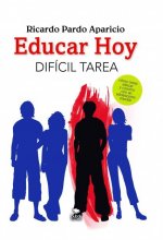 Educar Hoy. Dif­cil tarea.