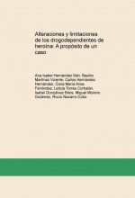 Alteraciones y limitaciones de los drogodependientes de heroína: A propósito de un caso