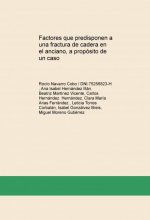 Factores que predisponen a una fractura de cadera en el anciano, a propósito de un caso