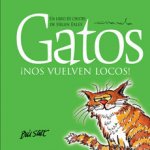 Gatos ­nos vuelven locos!