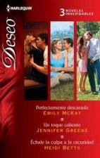 Perfectamente descarada; Un toque caliente; Échale la culpa a la oscuridad