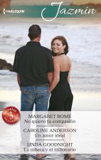 No quiero tu compasion; Un amor ideal; La niñera y el millonario
