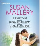El novio soñado; Fantasía hecha realidad; La hermana de la novia