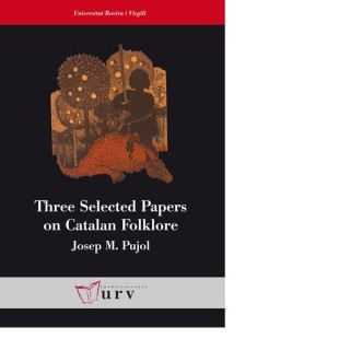 Three Selected Papers on Catalan Folklore