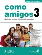 COMO AMIGOS 3 (B1). LIBRO DEL PROFESOR