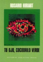 Tu ojo, cocodrilo verde