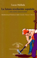 La futura revolución española y otros escritos regeneracionistas
