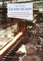 Los años del acero