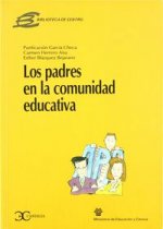 Los padres en la comunidad educativa .