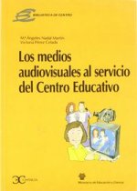 Los medios audiovisuales al servicio del centro educativo .
