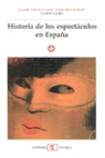 Historia de los espectáculos en España .