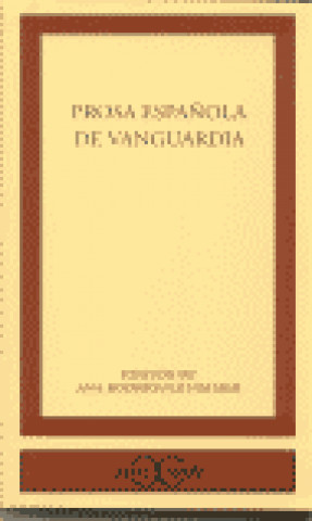 Prosa española de vanguardia .