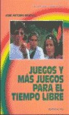 JUEGOS Y MAS JUEGOS PARA EL TIEMPO LIBRE