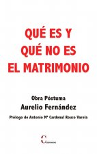QUE ES Y QUE NO ES EL MATRIMONIO