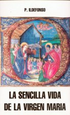 La sencilla vida de la virgen María