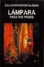 LAMPARA ES TU PALABRA PARA MIS PASOS