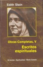 OBRAS COMPLETAS, TOMO V. ESCTRITOS ESPIRITUALES *ED. ESPIRITUALIDAD