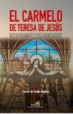 El Carmelo de Teresa de Jesús