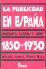 PUBLICIDAD EN ESPAÑA 1850-1950