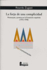 FORJA DE UNA COMPLICIDAD,LA