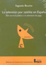 TELEVISION POR SATELITE EN ESPAÑA,LA