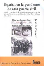 España, en la pendiente de otra Guerra Civil